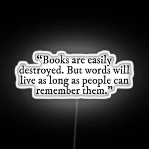 Books Are Easily Destroyed Shatter Me Quote RGB Neon Sign