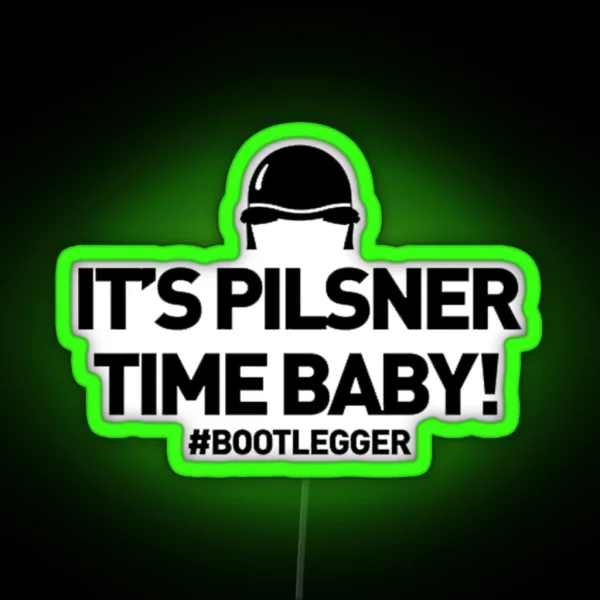 Bootlegger It S Pilsner Time Baby RGB Neon Sign