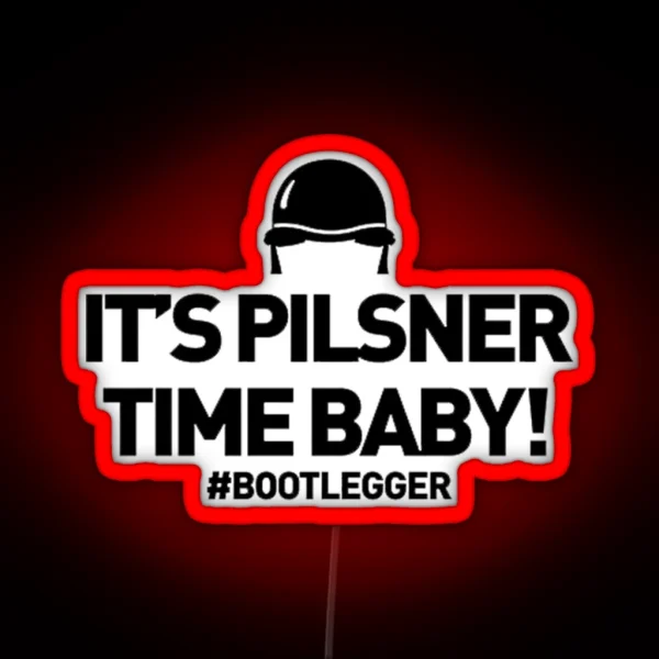 Bootlegger It S Pilsner Time Baby RGB Neon Sign