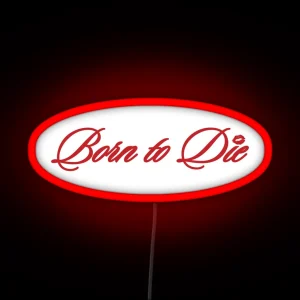 Born To Die Aesthetic RGB Neon Sign