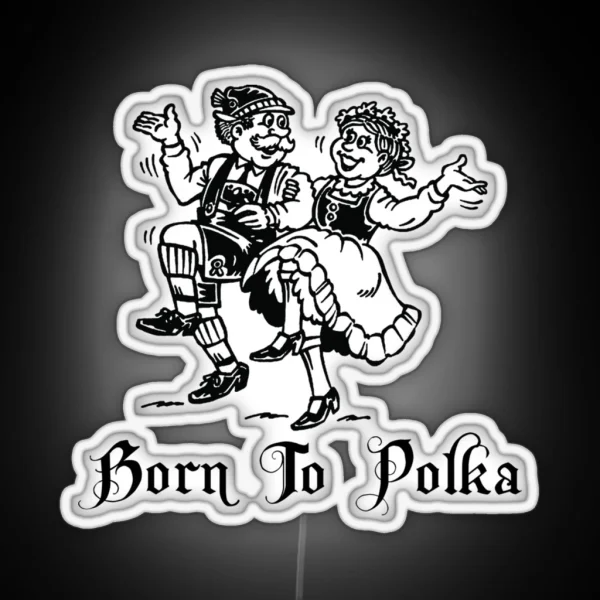 Born To Polka Fitted RGB Neon Sign