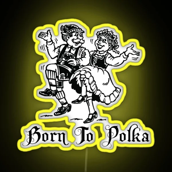 Born To Polka Fitted RGB Neon Sign