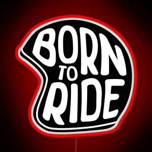 BORN TO RIDE RGB Neon Sign