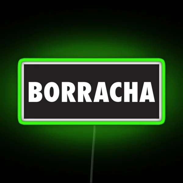 Borracha RGB Neon Sign