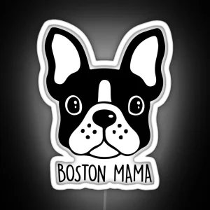 Boston Terrier Mom Boston Mama RGB Neon Sign