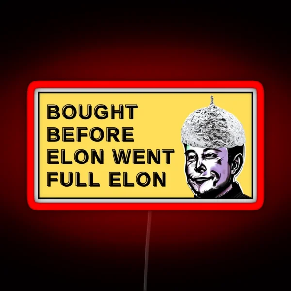 Bought Before Elon Went Full Elon Bumper Led RGB Neon Sign