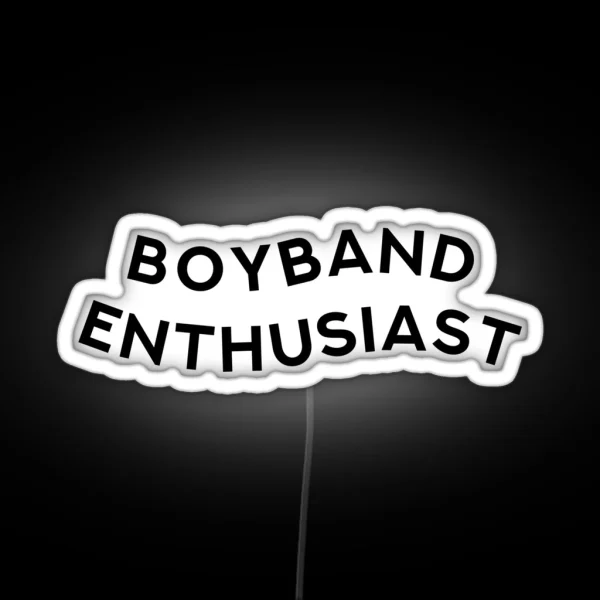 Boyband Enthusiast RGB Neon Sign