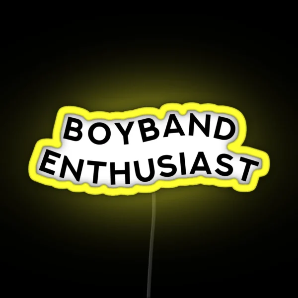 Boyband Enthusiast RGB Neon Sign