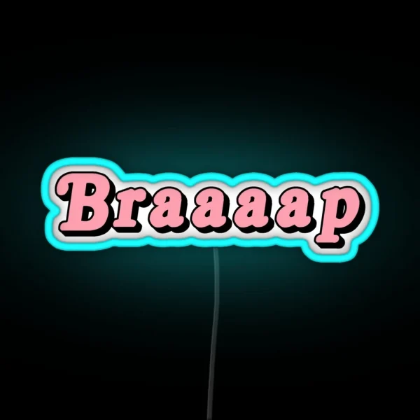 Braaap RGB Neon Sign