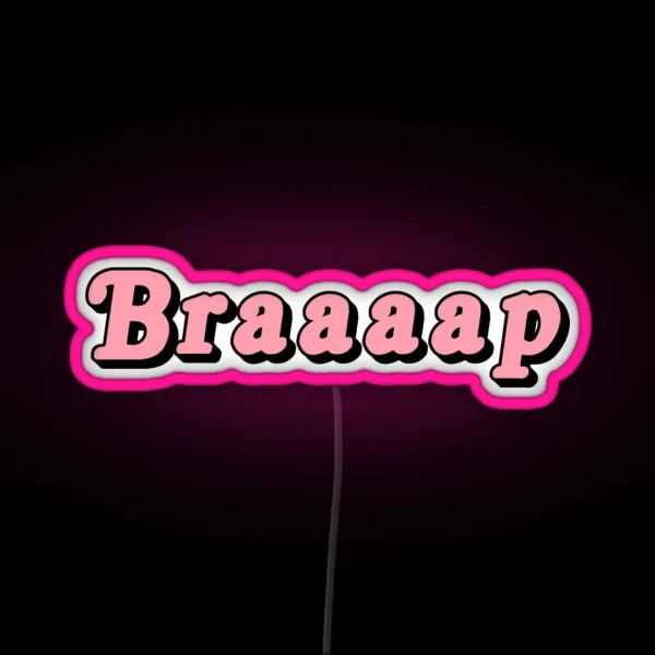 Braaap RGB Neon Sign