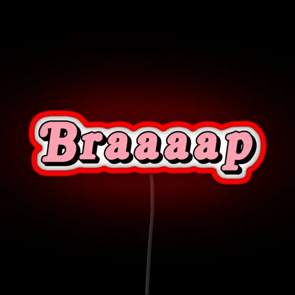 Braaap RGB Neon Sign