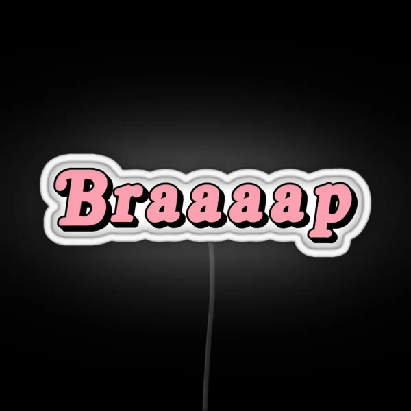 Braaap RGB Neon Sign