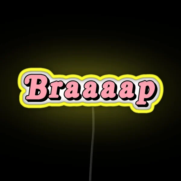 Braaap RGB Neon Sign