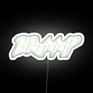 Brap Braap Braaap RGB Neon Sign