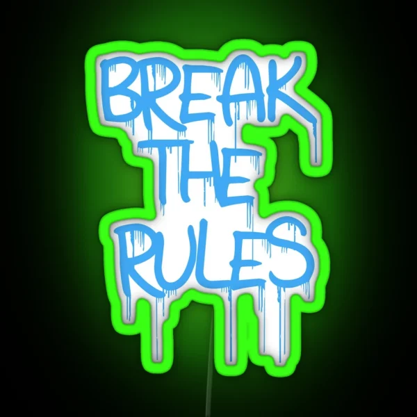 Break The Rules RGB Neon Sign