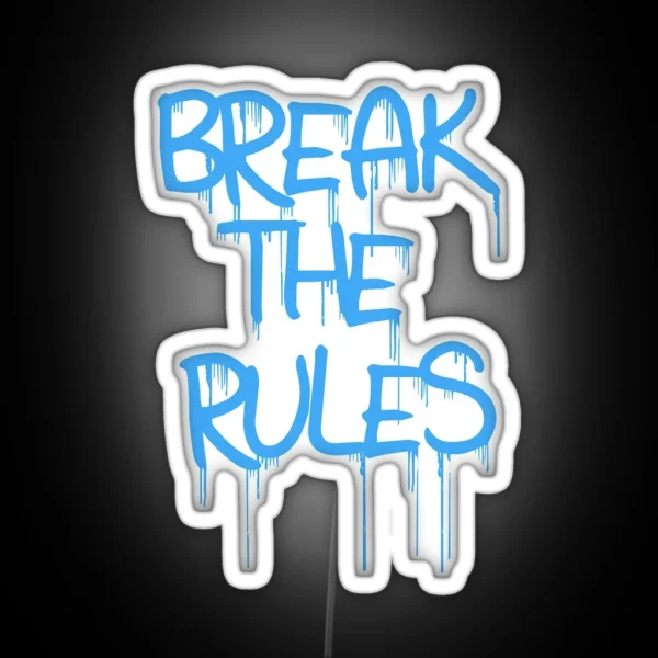 Break The Rules RGB Neon Sign