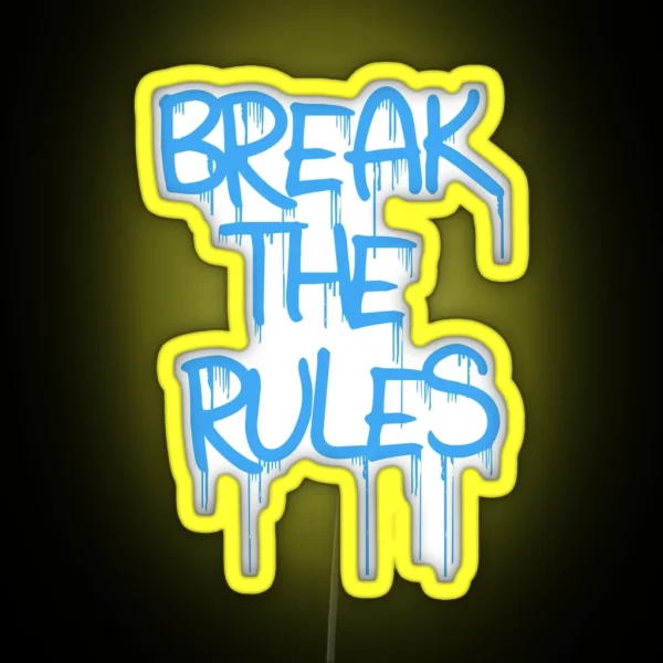 Break The Rules RGB Neon Sign