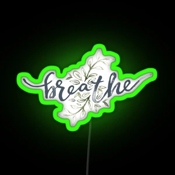 Breathe RGB Neon Sign