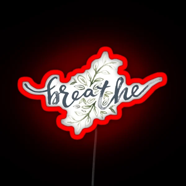 Breathe RGB Neon Sign