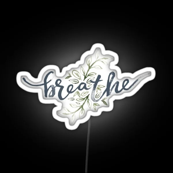 Breathe RGB Neon Sign