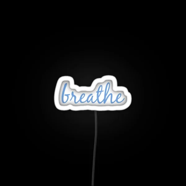 Breathe RGB Neon Sign