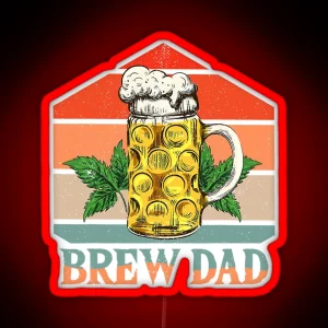 Brew Dad Father S Day Beer Dad RGB Neon Sign