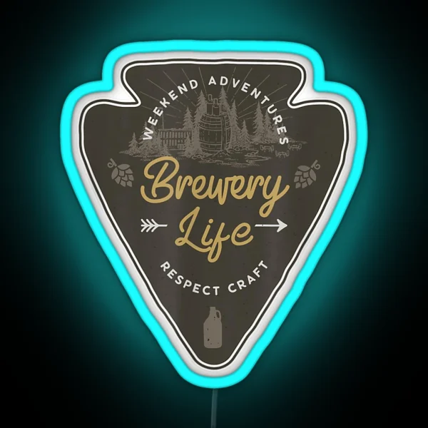Brewery Life Craft Beer Geek Wanderlust Brewer RGB Neon Sign
