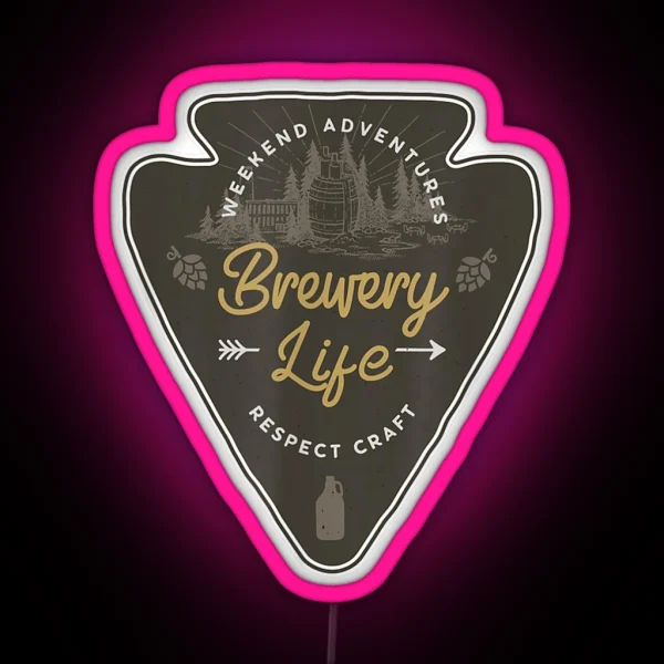 Brewery Life Craft Beer Geek Wanderlust Brewer RGB Neon Sign