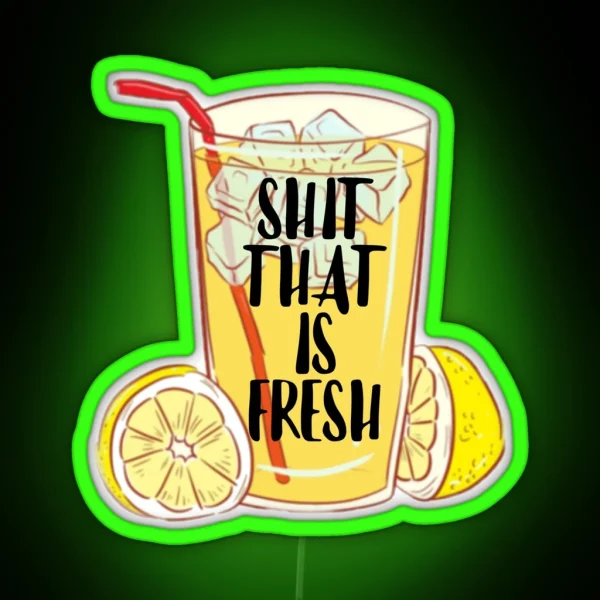 Bridesmaids Shit That Is Fresh RGB Neon Sign