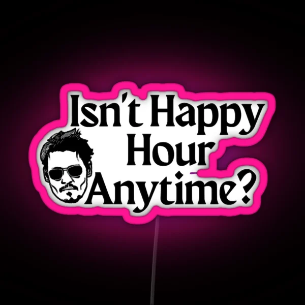 Bright Bisexual Dropout Model Good Isn T Happy Hour Anytime Gift For Birthday RGB Neon Sign