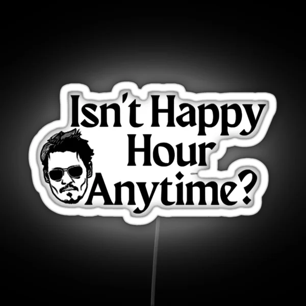 Bright Bisexual Dropout Model Good Isn T Happy Hour Anytime Gift For Birthday RGB Neon Sign