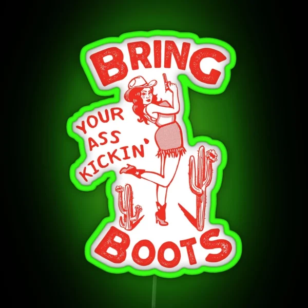 Bring Your Ass Kicking Boots Cool Retro Cowgirl With A Gun A Great Gift Idea For Women RGB Neon Sign