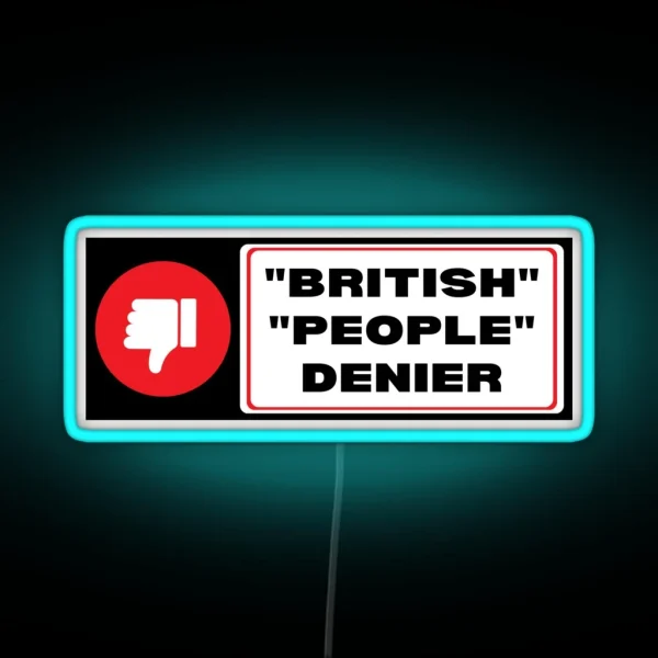 British People Denier Bumper Led RGB Neon Sign