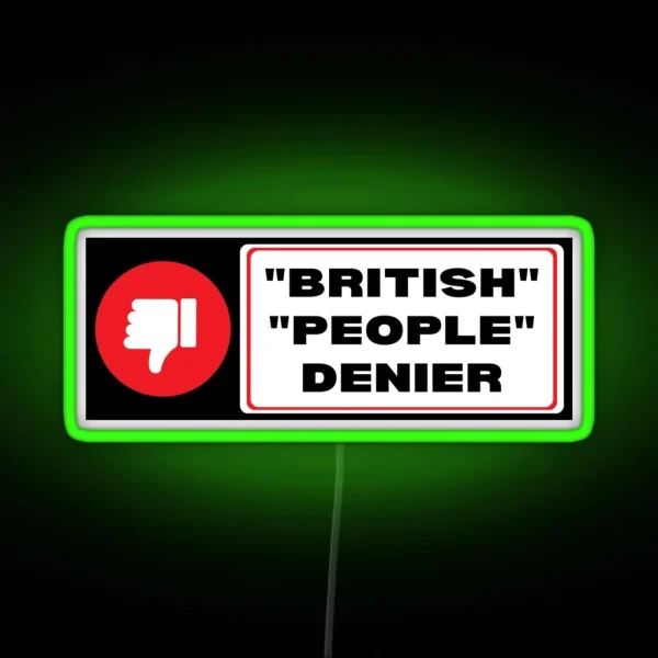 British People Denier Bumper Led RGB Neon Sign