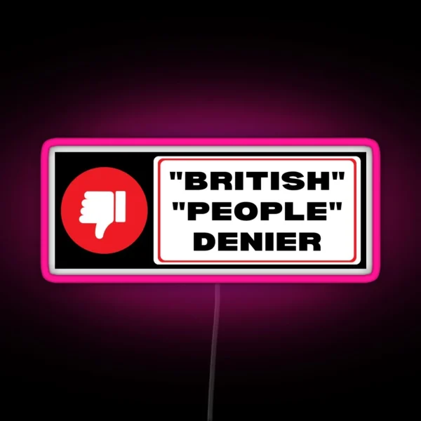 British People Denier Bumper Led RGB Neon Sign