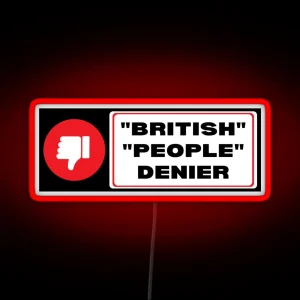 British People Denier Bumper Led RGB Neon Sign