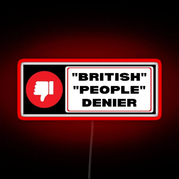British People Denier Bumper Led RGB Neon Sign