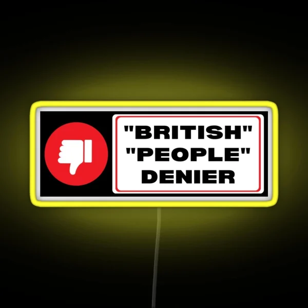British People Denier Bumper Led RGB Neon Sign