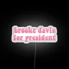 RGB Neon Sign for Brook Davis Presidential Campaign Decoration Office Space