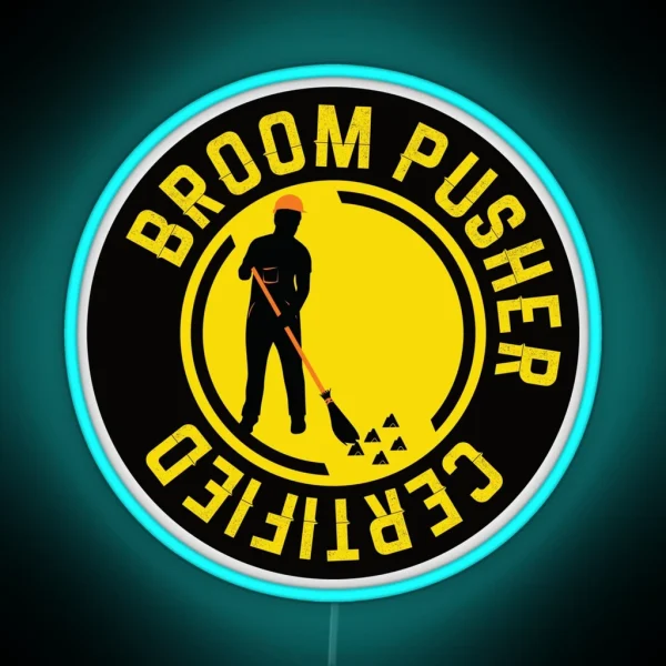 Broom Pusher Certified Funny Hard Hat RGB Neon Sign