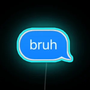 Bruh Text Bubble RGB Neon Sign