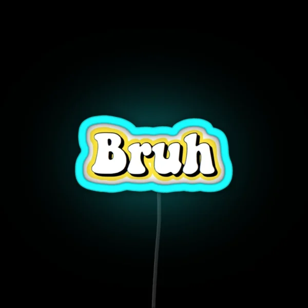 Bruh Yellow RGB Neon Sign