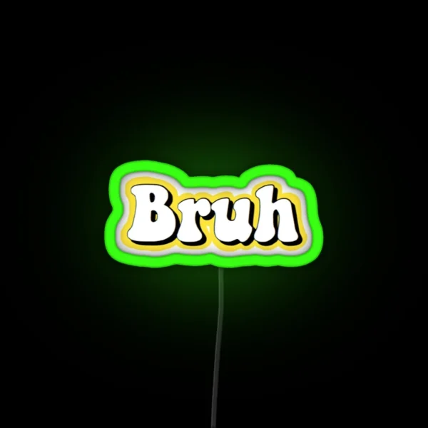 Bruh Yellow RGB Neon Sign
