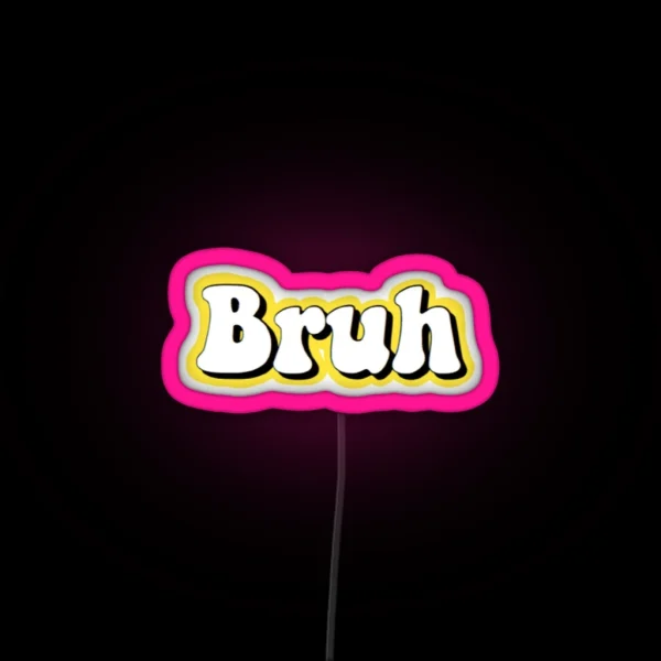 Bruh Yellow RGB Neon Sign