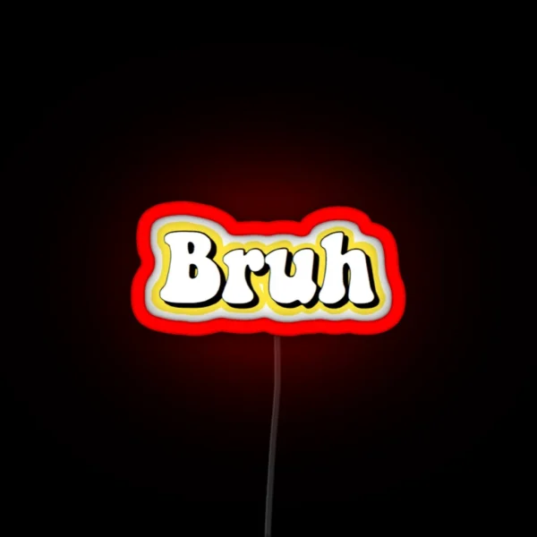 Bruh Yellow RGB Neon Sign