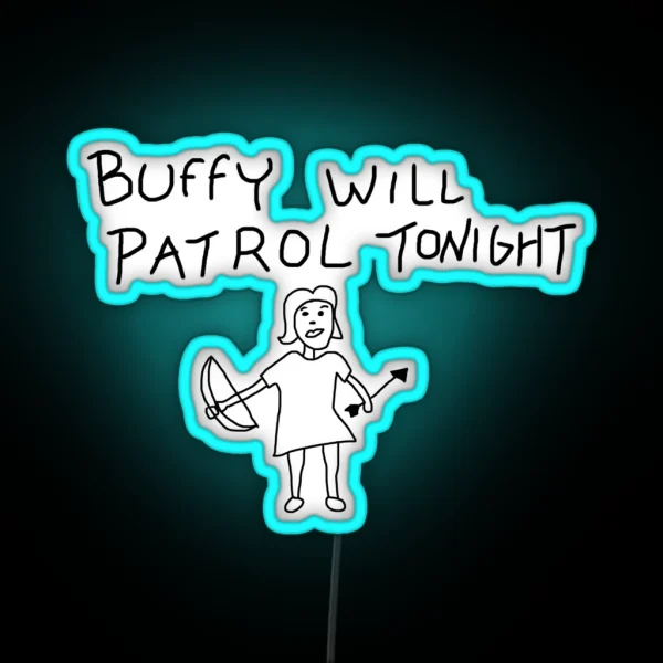 Buffy Will Patrol Tonight RGB Neon Sign