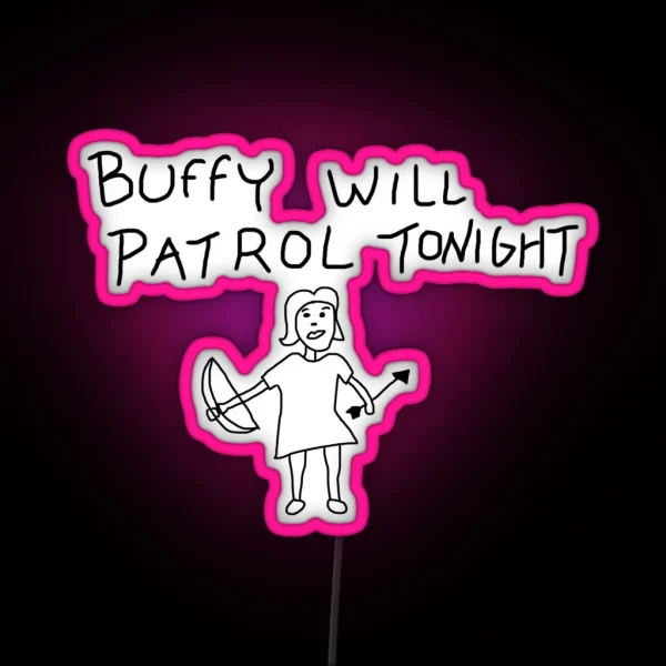 Buffy Will Patrol Tonight RGB Neon Sign