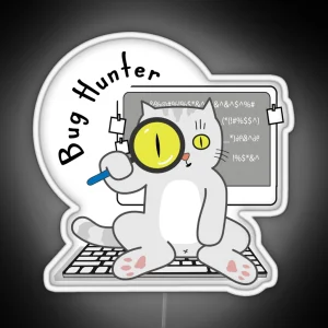 Bug Hunter Testing QA Engineer Quality Assurance Cat Lover RGB Neon Sign