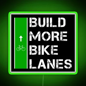 Build More Bike Lanes RGB Neon Sign