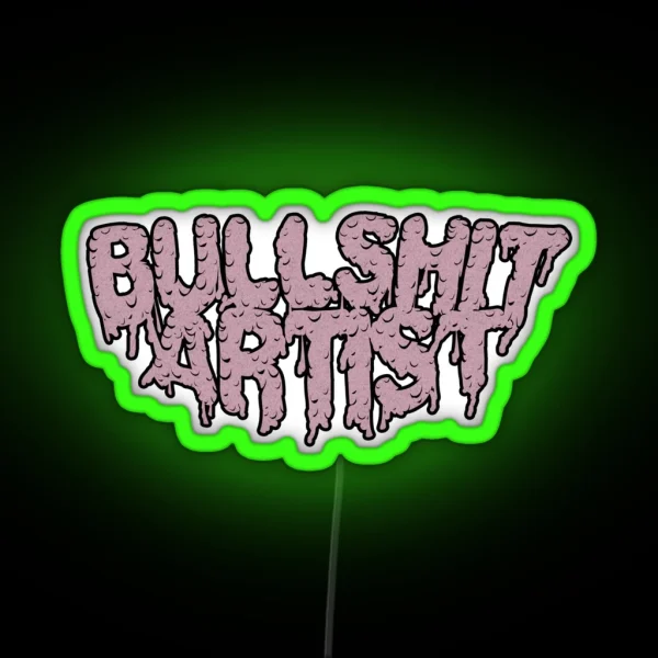 Bullshit Artist RGB Neon Sign